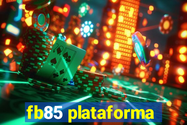 fb85 plataforma